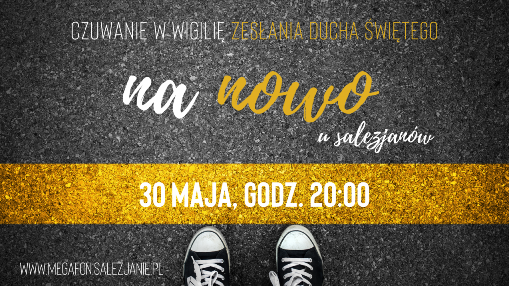 Czuwanie w Wigilię Zesłania Ducha Świętego – NA NOWO